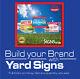 18 X 24- 25 Yard Sign Double Side Print Full Color