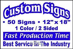 50 12x18 Double Sided Custom Coroplast Signs