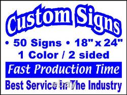 50 18x24 1Color/2Sided Custom Yard Signs. Real Estate, Campaign, Political