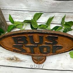 ANTIQUE Double Sided Cast Iron Oval BUS STOP Sign Original Vintage Advertising