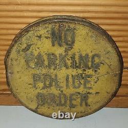 ANTIQUE VTG 20s NO PARKING POLICE ORDER PD HEAVY IRON DOUBLE SIDED ROAD SIGN 12