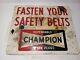 Champion Spark Plugs Fasten Your Seat Belt Sign 17.5 Double Side Metal 1969 Vnt