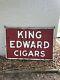 Double Sided King Edward Cigars Original Porcelain Sign 46 X 70 Collectible