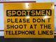 Double-sided Metal Sign Sportsmen Please Don't Shoot At The Telephone Lines