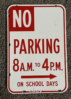 HUGE Porcelain sign VINTAGE No Parking ON SCHOOL DAYS Double-Sided