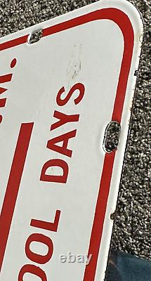 HUGE Porcelain sign VINTAGE No Parking ON SCHOOL DAYS Double-Sided