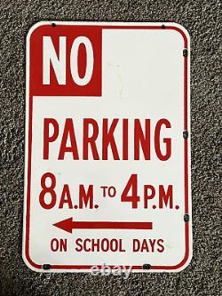 HUGE Porcelain sign VINTAGE No Parking ON SCHOOL DAYS Double-Sided