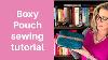 Making A Boxy Pouch With Velveteen
