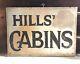 Original Antique 1930's Hills Cabin's Sign Metal Wood Double Sided 20x 28