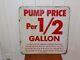 Pump Price Per ½ Gallon Metal Double Sided Flange Sign