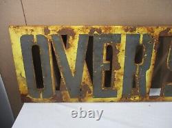 VINTAGE OVERSIZE LOAD METAL STENCIL CUT DOUBLE SIDED SIGN 61 x 12 C. 1960'S