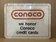 Vintage Conoco Credit Card Sign We Honor Gas Oil Double Sided Metal Parts Tire