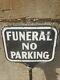 Vintage Double Sided Funeral No Parking Sign. Make An Offer