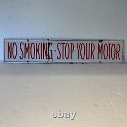 Vintage Double Sided Stop Your Motor No Smoking Porcelaine Sign 30x6
