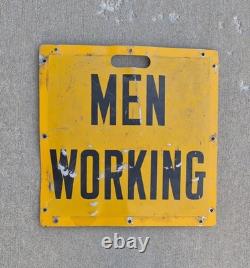 Vintage Men Working Sign Steel Double Sided Yellow