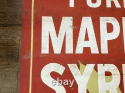 Vintage Metal Advertising Sign PURE MAPLE SYRUP FOR SALE HERE Double Sided