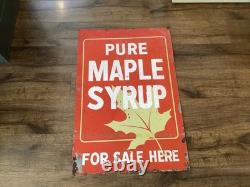 Vintage Metal Advertising Sign PURE MAPLE SYRUP FOR SALE HERE Double Sided