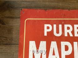 Vintage Metal Advertising Sign PURE MAPLE SYRUP FOR SALE HERE Double Sided