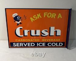 Vintage Orange Crush Soda Flange Sign Double Sided Ask For A Crush Crushy