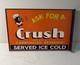 Vintage Orange Crush Soda Flange Sign Double Sided Ask For A Crush Crushy