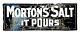 Vintage Original Mortons Salt It Pours Double Sided Metal Advertising Sign