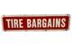 Vintage Original Painted Red/white Tire Bargains Double Sided Sign