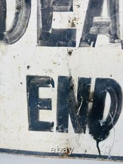 Vintage Painted Dead End Sign Double Sided 20 Mph 14x18